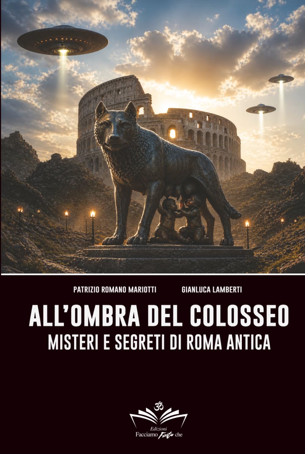 All'ombra del Colosseo: Misteri e segreti di Roma antica