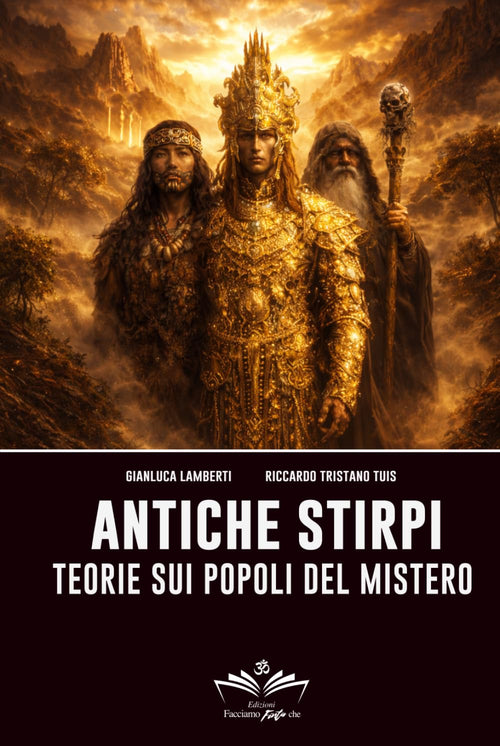 Antiche stirpi: Viaggio tra i popoli del mistero