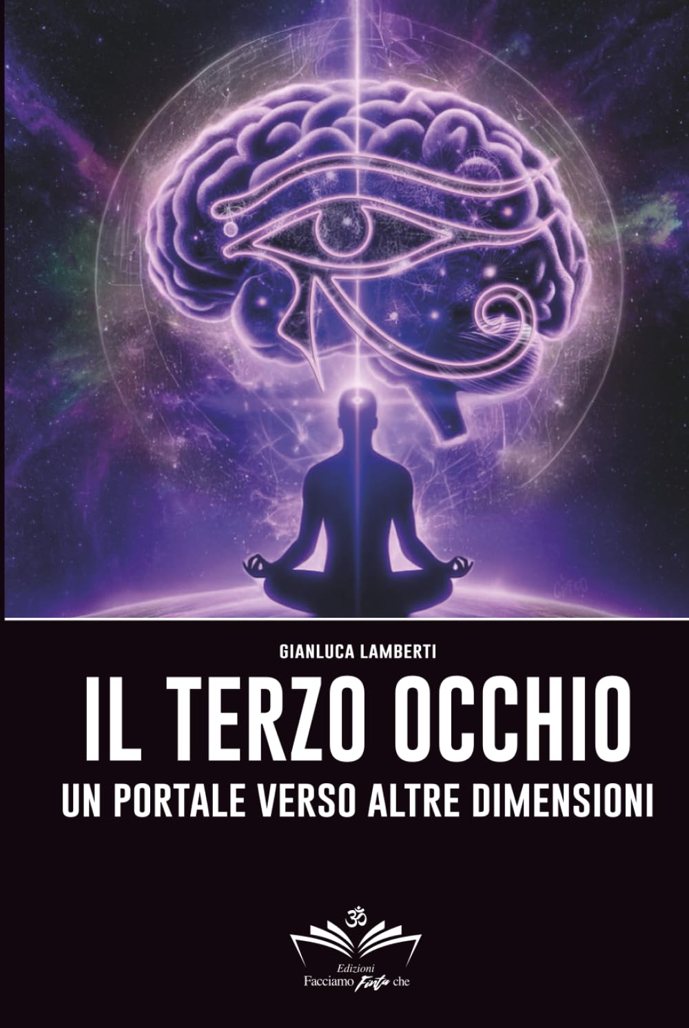 Il Terzo Occhio: Un portale verso altre dimensioni