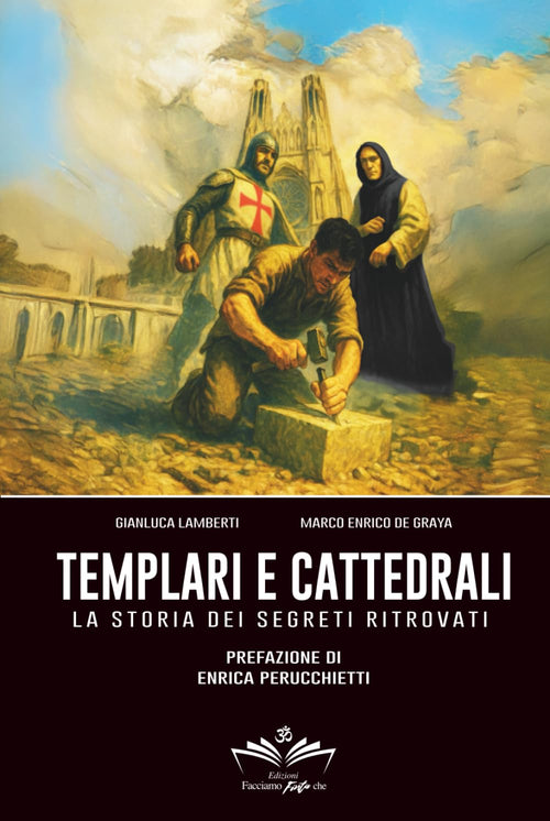 Templari e cattedrali: La storia dei segreti ritrovati