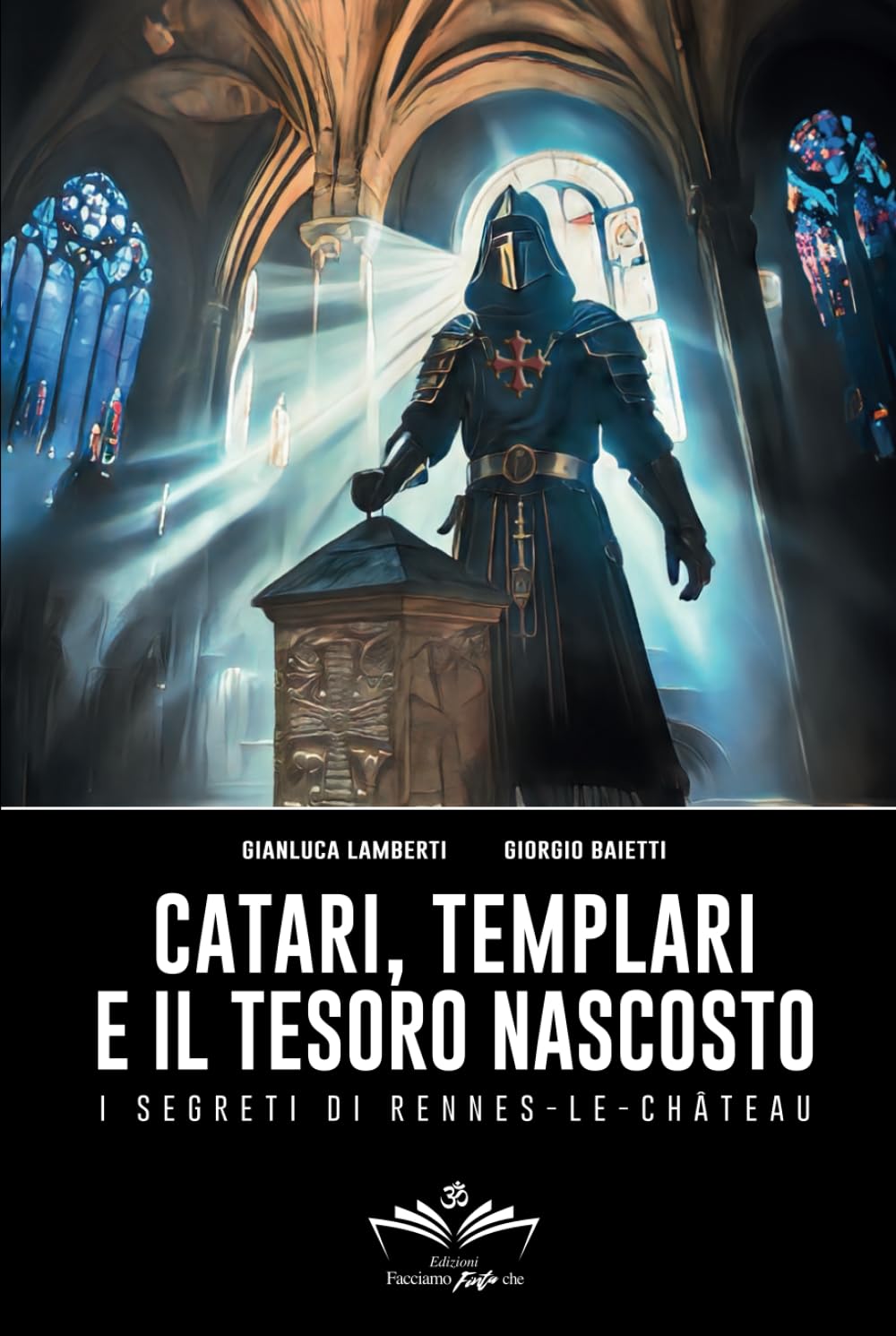 Catari, Templari e il tesoro nascosto: I segreti di Rennes-le-Chateau