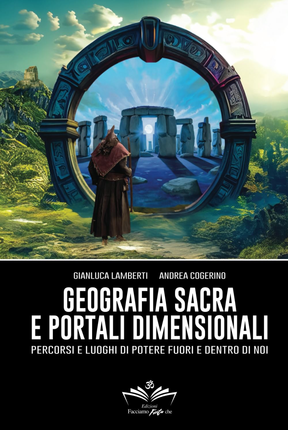 Geografia sacra e portali dimensionali: Druidismo e luoghi di potere fuori e dentro di noi