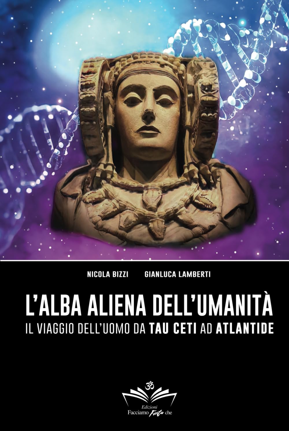 L’alba aliena dell'umanità: Il viaggio dell’uomo da Tau Ceti ad Atlantide