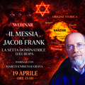 IL MESSIA JACOB FRANK - LA SETTA DOMINATRICE D'EUROPA - WEBINAR con Marco Enrico De Graya