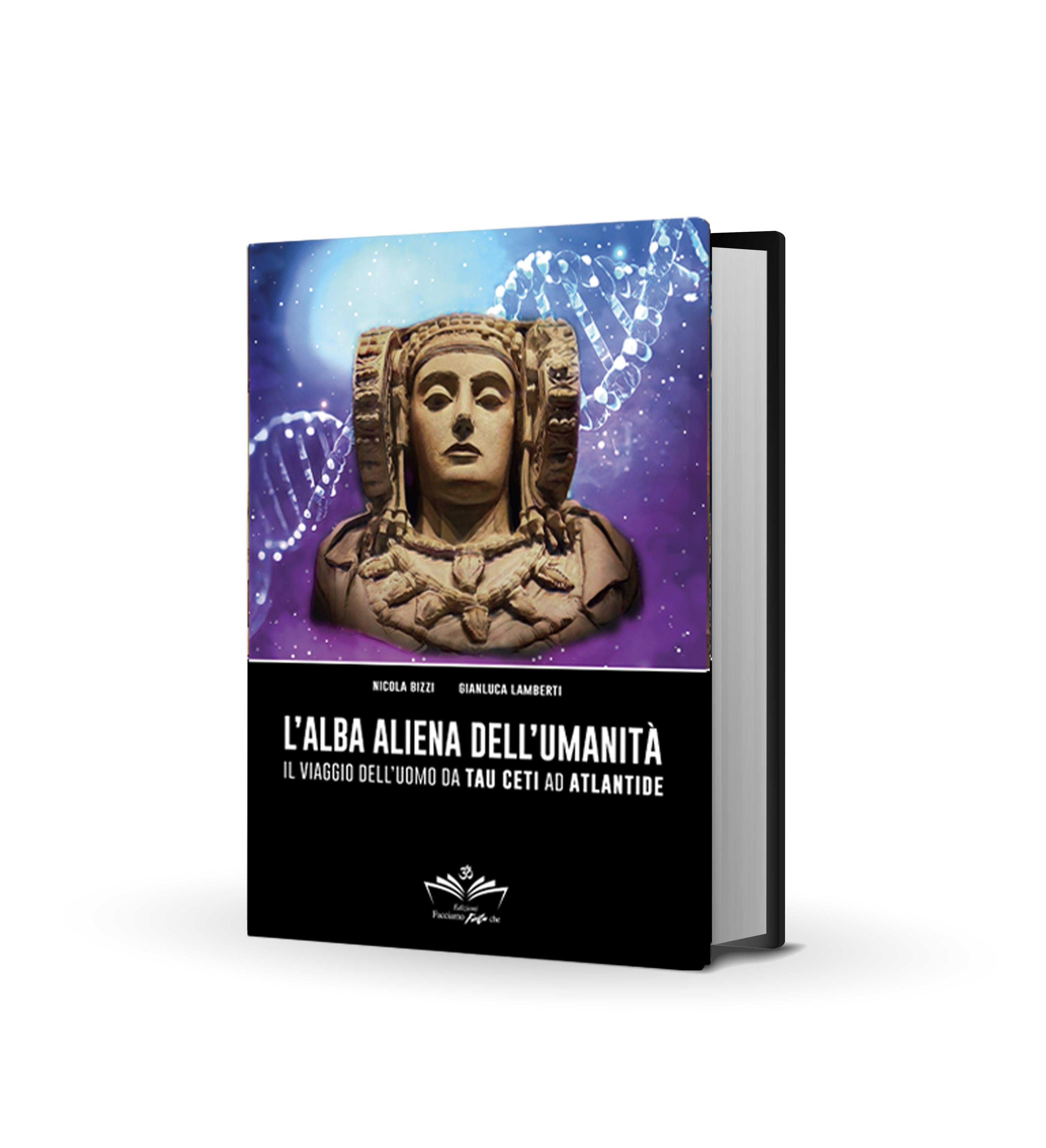 L’alba aliena dell'umanità: Il viaggio dell’uomo da Tau Ceti ad Atlantide